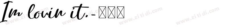 Im lovin it.字体转换